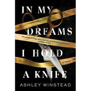 In My Dreams I Hold a Knife -- Ashley Winstead
